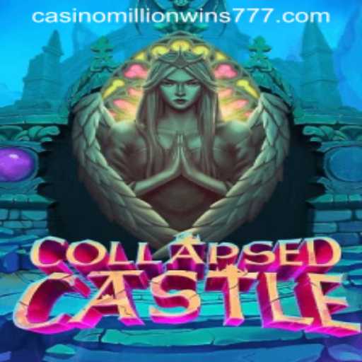 Explore the Enchanting World of CollapsedCastle with MillionWins777