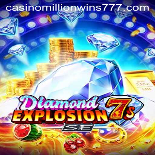 Unveiling DiamondExplosion7sSE: The Ultimate Gaming Experience with MillionWins777