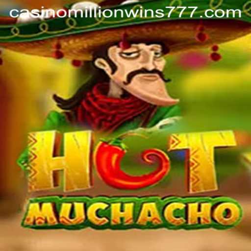 Unpacking the Excitement of 'HotMuchacho': A Guide to Winning Big with MillionWins777
